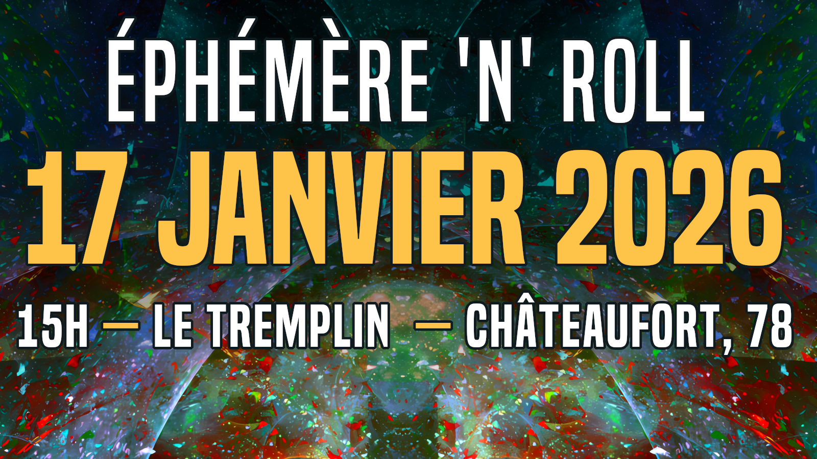 Samedi 17 janvier à partir de 15h : Festival Éphémère&rsquo;n&rsquo;Roll au Tremplin